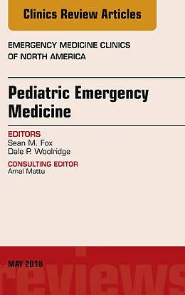 E-Book (epub) Pediatric Emergency Medicine, An Issue of Emergency Medicine Clinics of North America von Sean M. Fox, Dale P. Woolridge
