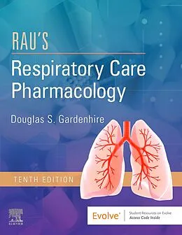 E-Book (epub) Rau's Respiratory Care Pharmacology E-Book von Rrt-Nps Gardenhire EdD