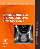 eBook (epub) Endocrine and Reproductive Physiology E-Book de Bruce White, John R Harrison, Lisa Mehlmann