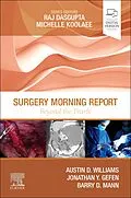 E-Book (epub) Surgery Morning Report: Beyond the Pearls E-Book von MSEd Williams MD, Facs Gefen MD, Facs Mann MD
