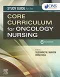 E-Book (epub) Study Guide for the Core Curriculum for Oncology Nursing E-Book von Oncology Nursing Society