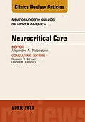 E-Book (epub) Neurocritical Care, An Issue of Neurosurgery Clinics of North America von Alejandro A. Rabinstein