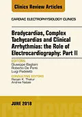 ePUB Clinical Arrhythmias: Bradicardias, Complex Tachycardias and Particular Situations: Part II, An Issue of Cardiac Electrophysiology Clinics von Luigi Padeletti, Giuseppe Bagliani