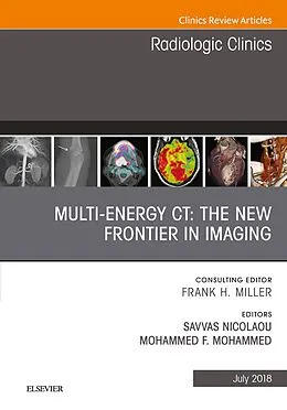 ePUB Multi-Energy CT: The New Frontier in Imaging, An Issue of Radiologic Clinics of North America von Savvas Nicolaou, Mohammed F. Mohammed