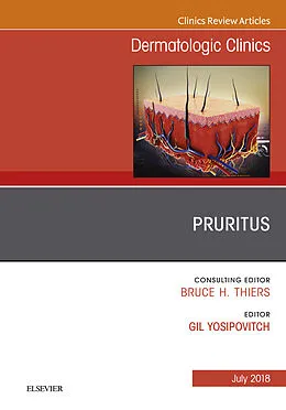 E-Book (epub) Pruritus, An Issue of Dermatologic Clinics von Gil Yosipovitch
