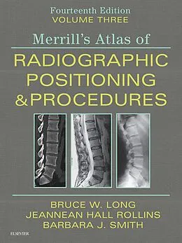 E-Book (epub) Merrill's Atlas of Radiographic Positioning and Procedures E-Book von Rt(R)(Cv) Long, R. T. (R)(Cv)(M)(Arrt) Rollins M. R. C., Rt(R)(Qm) Smith
