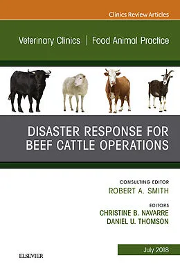 ePUB Disaster Response and Beef Cattle Operations, An Issue of Veterinary Clinics of North America: Food Animal Practice von Daniel Thomson, Christine B. Navarre