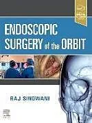 Fester Einband Endoscopic Surgery of the Orbit von Raj Sindwani