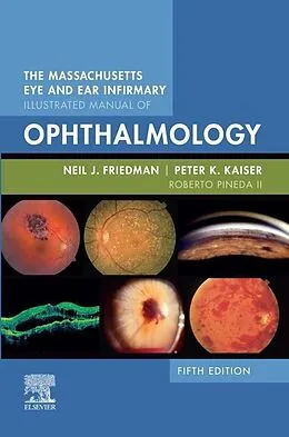 E-Book (epub) The Massachusetts Eye and Ear Infirmary Illustrated Manual of Ophthalmology E-Book von Neil J. Friedman MD, Peter K. Kaiser MD, Roberto Pineda II MD