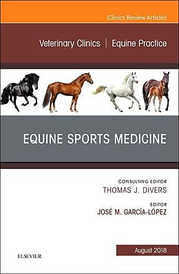 Fester Einband Equine Sports Medicine, An Issue of Veterinary Clinics of North America: Equine Practice von Jose M. Garcia-Lopez
