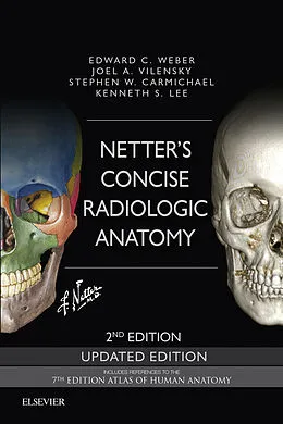 E-Book (epub) Netter's Concise Radiologic Anatomy Updated Edition E-Book von Edward C. Weber DO, Joel A. Vilensky, DSc Carmichael