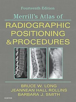 E-Book (epub) Merrill's Atlas of Radiographic Positioning and Procedures E-Book von Rt(R)(Cv) Long, R. T. (R)(Cv)(M)(Arrt) Rollins M. R. C., Rt(R)(Qm) Smith