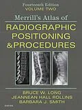 E-Book (epub) Merrill's Atlas of Radiographic Positioning and Procedures E-Book von Rt(R)(Cv) Long, R. T. (R)(Cv)(M)(Arrt) Rollins M. R. C., Rt(R)(Qm) Smith