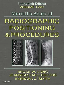 E-Book (epub) Merrill's Atlas of Radiographic Positioning and Procedures E-Book von Rt(R)(Cv) Long, R. T. (R)(Cv)(M)(Arrt) Rollins M. R. C., Rt(R)(Qm) Smith