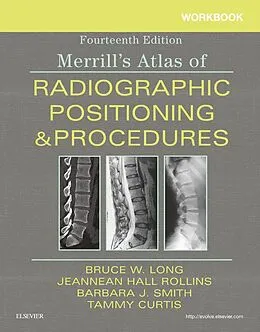 E-Book (epub) Workbook for Merrill's Atlas of Radiographic Positioning and Procedures E-Book von Rt(R)(Cv) Long, Rt(R)(Ct)(Ches) Curtis Ph. D., Rt(R)(Qm) Smith