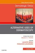 E-Book (epub) Alternative Uses of Dermatoscopy, An Issue of Dermatologic Clinics von Giuseppe Micali, Francesco Lacarrubba