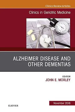 ePUB Alzheimer Disease and Other Dementias, An Issue of Clinics in Geriatric Medicine von John E. Morley