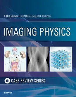 E-Book (epub) Imaging Physics Case Review E-Book von R. Brad Abrahams DO, Walter Huda MD, Dabr Sensakovic