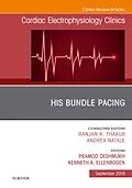 ePUB His Bundle Pacing, An Issue of Cardiac Electrophysiology Clinics von Pramod Deshmukh, Kenneth A. Ellenbogen
