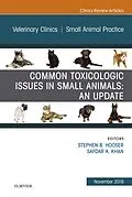 E-Book (epub) Common Toxicologic Issues in Small Animals: An Update, An Issue of Veterinary Clinics of North America: Small Animal Practice, Ebook von Stephen B. Hooser, Safdar A. Khan