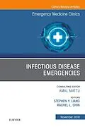 E-Book (epub) Infectious Disease Emergencies, An Issue of Emergency Medicine Clinics of North America von Stephen Y Liang, Rachel Chin