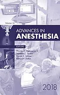 E-Book (epub) Advances in Anesthesia 2018 von Thomas M. McLoughlin, Laurence Torsher, Richard Dutton