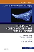 E-Book (epub) Perioperative Considerations in the Surgical Patient, An Issue of Clinics in Podiatric Medicine and Surgery, Ebook von Jeffrey Shook