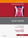 E-Book (epub) Celiac Disease, An Issue of Gastroenterology Clinics of North America von Peter H. R. Green, Benjamin Lebwohl