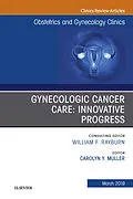 ePUB Gynecologic Cancer Care: Innovative Progress von Carolyn Y. Muller