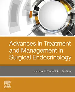 E-Book (epub) Advances in Treatment and Management in Surgical Endocrinology von Facs Shifrin MD