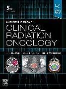Fester Einband Gunderson and Tepper's Clinical Radiation Oncology von Joel E. (Hector MacLean Distinguished Professor of Cancer Resear