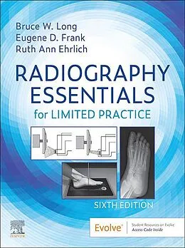 E-Book (epub) Radiography Essentials for Limited Practice - E-Book von Rt(R)(Cv) Long, Rt(R) Frank MA, Ruth Ann Ehrlich