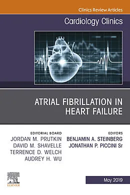 E-Book (epub) Atrial Fibrillation in Heart Failure, An Issue of Cardiology Clinics von Benjamin Steinberg, Jonathan Paul Piccini