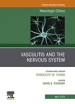 E-Book (epub) Vasculitis and the Nervous System, An Issue of Neurologic Clinics, Ebook von David S. Younger