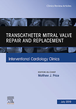 E-Book (epub) Transcatheter mitral valve repair and replacement, An Issue of Interventional Cardiology Clinics von Matthew Price