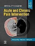 Fester Einband Specialty Imaging: Acute and Chronic Pain Intervention von Colin J., MB, BCh, BAO, MRCSI, FFR (RCSI) (Division of Intervent, T. Gregory, MD, FSIR (Interventional Radiology Integrated Reside, Rafael (Assistant Professor of Anesthesia, Harvard Medical Schoo