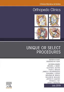 E-Book (epub) Unique or Select Procedures, An Issue of Orthopedic Clinics von Frederick M Azar