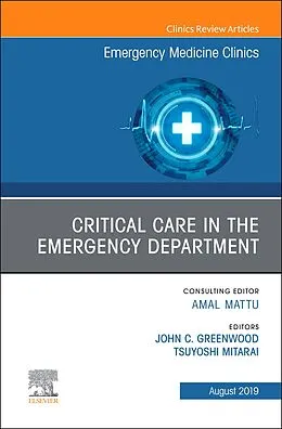 ePUB Critical Care in the Emergency Department, An Issue of Emergency Medicine Clinics of North America von John C. Greenwood, Tsuyoshi Mitarai