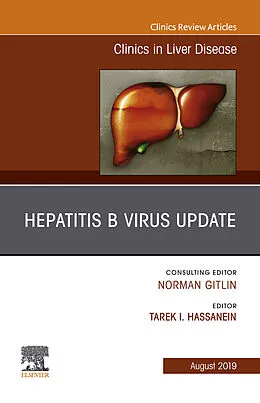 E-Book (epub) Hepatitis B Virus, An Issue of Clinics in Liver Disease von Tarek I. Hassanein