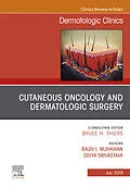 E-Book (epub) Cutaneous Oncology and Dermatologic Surgery, An Issue of Dermatologic Clinics von Rajiv Nijhawan, Divya Srivastava