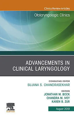 E-Book (epub) Advancements in Clinical Laryngology, An Issue of Otolaryngologic Clinics of North America von Jonathan M Bock, Chandra Ivey, Karen B Zur