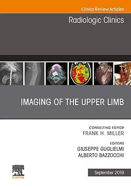E-Book (epub) Imaging of the Upper Limb, An Issue of Radiologic Clinics of North America von Giuseppe Guglielmi, Alberto Bazzocchi