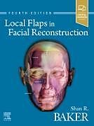 Fester Einband Local Flaps in Facial Reconstruction von Baker Shan R.