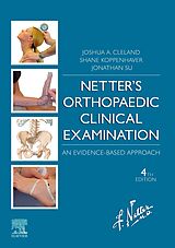 eBook (epub) Netter's Orthopaedic Clinical Examination de Joshua Cleland, Shane Koppenhaver, Jonathan Su