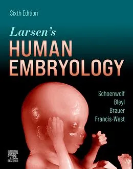 E-Book (epub) Larsen's Human Embryology von Gary C. Schoenwolf, Steven B. Bleyl, Philip R. Brauer