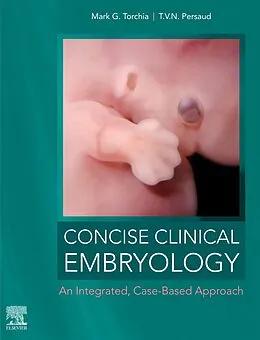 E-Book (epub) Concise Clinical Embryology: an Integrated, Case-Based Approach von Torchia MSc, Persaud MD