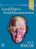 E-Book (epub) Local Flaps in Facial Reconstruction E-Book von Shan R. Baker