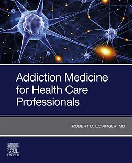 E-Book (epub) Addiction Medicine von Robert D Lovinger