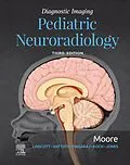 E-Book (epub) Diagnostic Imaging: Pediatric Neuroradiology E-Book von Kevin R. Moore