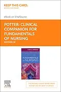 E-Book (epub) Clinical Companion for Fundamentals of Nursing - E-Book von Patricia A. Potter, Anne G. Perry, Patricia A. Stockert